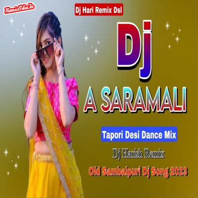 A Saramali Sambalpuri Dj Remix